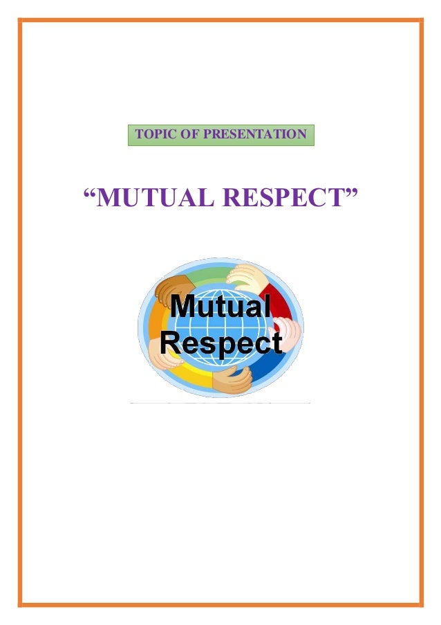 Mutual Respect Mutual Respect