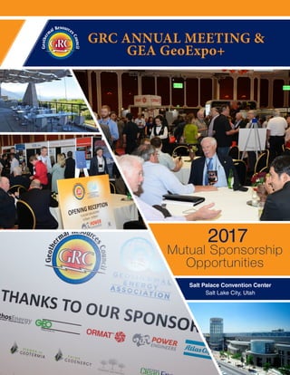 GRC ANNUAL MEETING &
GEA GeoExpo+
Mutual Sponsorship
Opportunities
2017
Salt Palace Convention Center
Salt Lake City, Utah
 