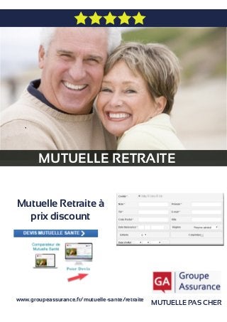 MUTUELLE RETRAITE
MUTUELLE PAS CHER
Mutuelle Retraite à
prix discount
www.groupeassurance.fr/mutuelle-sante/retraite
 