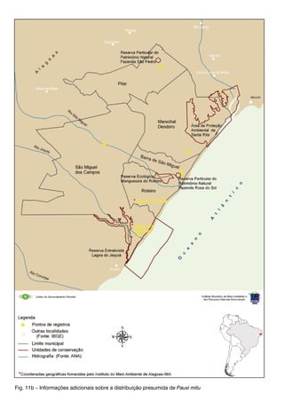 Fig. 11b – Informações adicionais sobre a distribuição presumida de Pauxi mitu
 