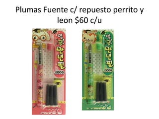 Plumas Fuente c/ repuesto perrito y leon $60 c/u