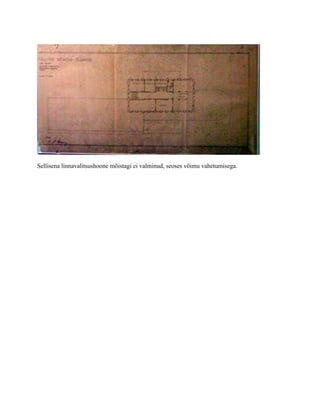 Sellisena linnavalitsushoone mõistagi ei valminud, seoses võimu vahetumisega.
 