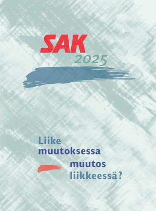 Liike
muutoksessa
 