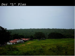 Der “L” Plan 