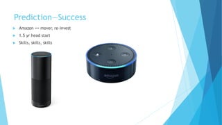 Prediction—Success
 Amazon == mover, re-invest
 1.5 yr head start
 Skills, skills, skills
 