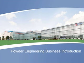 Powder Engineering Business Introduction
 