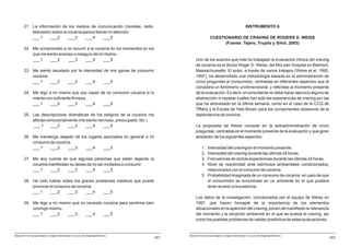 21. La información de los medios de comunicación (revistas, radio,                                                                   INSTRUMENTO 6
            televisión) sobre la cocaína parece llamar mi atención.
            ___ 1     ___2       ___3     ___4      ___5                                                     CUESTIONARIO DE CRAVING DE ROGERS D. WEISS
                                                                                                                   (Fuente: Tejero, Trujols y Siñol, 2003)
        22. Me comprometo a no recurrir a la cocaína en los momentos en los
            que me siento ansioso o inseguro de mí mismo.
            ___ 1    ___2      ___3      ___4     ___5                                          Uno de los autores que más ha trabajado la evaluación clínica del craving
                                                                                                de cocaína es el doctor Roger D. Weiss, del McLean Hospital en Belmont,
        23. Me siento asustado por la intensidad de mis ganas de consumir                       Massachussetts. El autor, a través de varios trabajos (Weiss et al, 1995,
            cocaína.                                                                            1997), ha desarrollado una metodología basada en la administración de
            ___ 1    ___2    ___3       ___4     ___5                                           cinco preguntas al consumidor, centradas en diferentes aspectos que él
                                                                                                considera un fenómeno unidimensional, y referidas al momento presente
        24. Me digo a mí mismo que soy capaz de no consumir cocaína si lo                       de la evaluación. Es decir, el consultante no debe hacer ejercicio alguno de
            intento con suficiente firmeza.                                                     abstracción ni repasar cuáles han sido las experiencias de craving por las
            ___ 1     ___2       ___3      ___4 ___5                                            que ha atravesado en la última semana, como en el caso de la CCQ de
                                                                                                Tiffany y la Escala de Yale-Brown para los componentes obsesivos de la
        25. Las descripciones dramáticas de los peligros de la cocaína me                       dependencia de cocaína.
            afectan emocionalmente (me siento nervioso, preocupado, etc.).
            ___ 1    ___2     ___3     ___4      ___5                                           La propuesta de Weiss consiste en la autoadministración de cinco
                                                                                                preguntas, centradas en el momento presente de la evaluación y que giran
        26. Me mantengo alejado de los lugares asociados en general a mi                        alrededor de los siguientes aspectos:
            consumo de cocaína.
            ___ 1   ___2     ___3    ___4      ___5                                                  1. Intensidad del craving en el momento presente.
                                                                                                     2. Intensidad del craving durante las últimas 24 horas.
        27. Me doy cuenta de que algunas personas que están dejando la                               3. Frecuencias de dichas experiencias durante las últimas 24 horas.
            cocaína manifiestan su deseo de no ser incitados a consumir.                             4. Nivel de reactividad ante estímulos ambientales condicionados,
            ___ 1    ___2      ___3     ___4      ___5                                                  relacionados con el consumo de cocaína.
                                                                                                     5. Probabilidad imaginada de un consumo de cocaína, en caso de que
        28. He oído hablar sobre los graves problemas médicos que puede                                 el consumidor se encontrase en un ambiente en el que pudiera
            provocar el consumo de cocaína.                                                             tener acceso a la sustancia.
            ___ 1    ___2     ___3      ___4    ___5
                                                                                                Los datos de la investigación, corroborados por el equipo de Weiss en
        29. Me digo a mí mismo que no necesito cocaína para sentirme bien                       1997, que hacen hincapié de la importancia de los elementos
            conmigo mismo.                                                                      situacionales en la aparición del craving, ponen de manifiesto la relevancia
            ___ 1    ___2    ___3    ___4      ___5                                             del momento y la situación ambiental en el que se evalúa el craving, así
                                                                                                como los posibles problemas de validez predictiva de estas evaluaciones.


Manual de consejo psicológico y terapia motivacional en casos de drogodependencias         Manual de consejo psicológico y terapia motivacional en casos de drogodependencias
                                                                                     141                                                                                        143
 