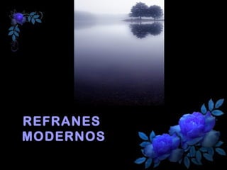 REFRANES  MODERNOS 