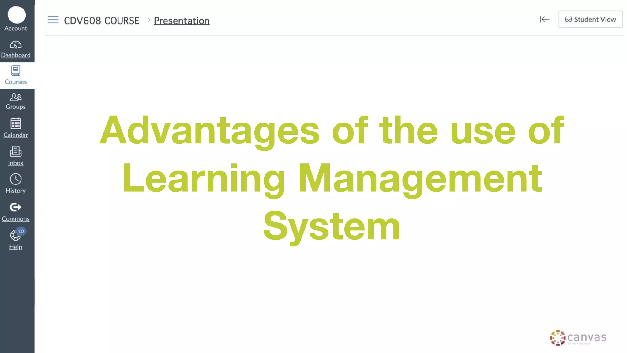 Advantages of the use of
Learning Management
System
 