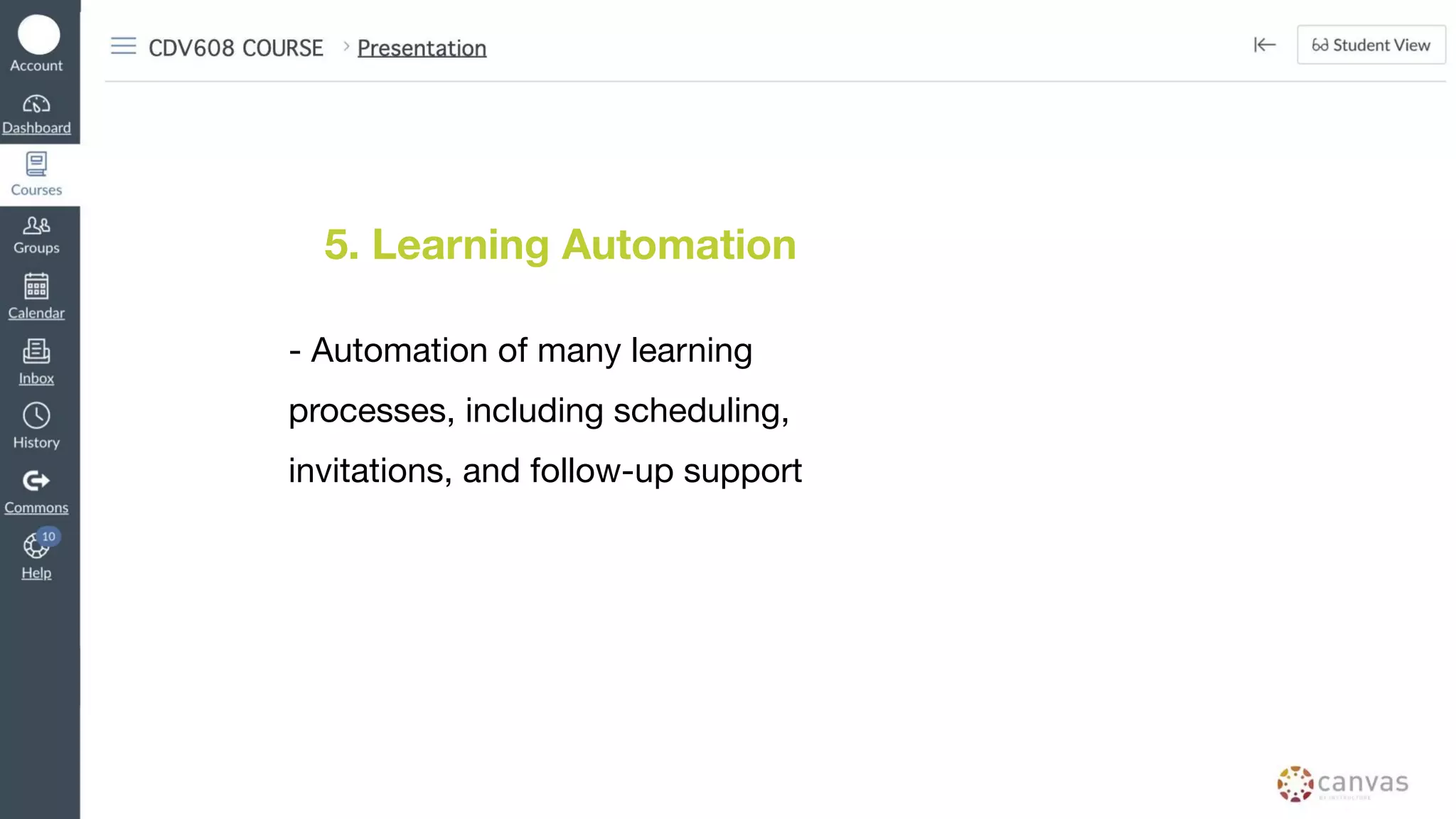 5. Learning Automation
- Automation of many learning
processes, including scheduling,
invitations, and follow-up support
 
