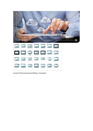 Lección37 Herramientasde Dibujo - Formato2
 
