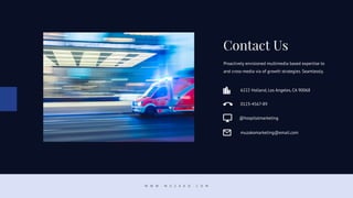Proactively envisioned multimedia based expertise to
and cross-media via of growth strategies. Seamlessly.
Contact Us
6222 Holland, Los Angeles, CA 90068
muzakomarketing@email.com
0123-4567-89
@hospitalmarketing
W W W . M U Z A K O . C O M
 