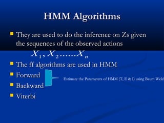 HIDDEN MARKOV MODEL AND ITS APPLICATION | PPT