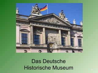 Das Deutsche Historische Museum 
