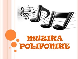 MUZIKA POLIFONIKE 