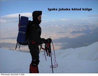 Igaks juhuks köied külge




Wednesday, November 4, 2009
 