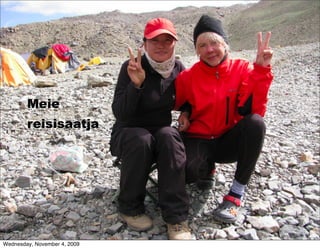 Meie
        reisisaatja




Wednesday, November 4, 2009
 