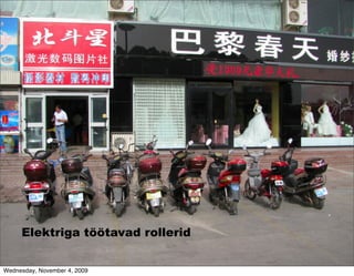 Elektriga töötavad rollerid


Wednesday, November 4, 2009
 