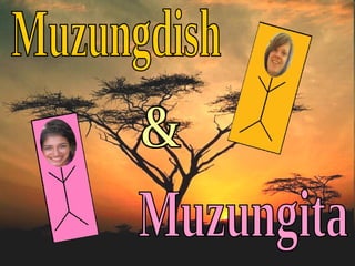 Muzungdish & Muzungita 