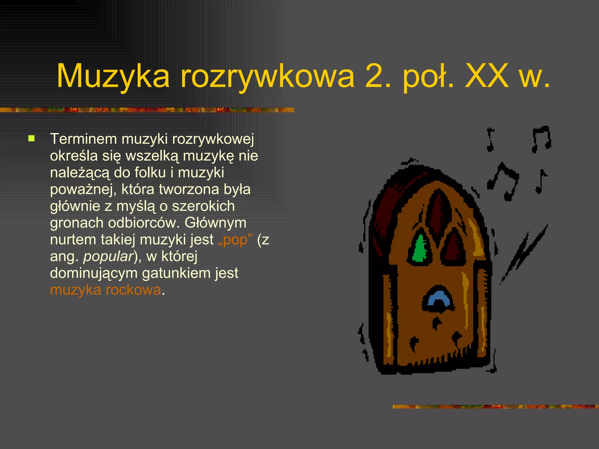 Muzyka rozrywkowa II połowy XX w. | PPT