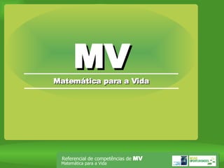 MV Matemática para a Vida 