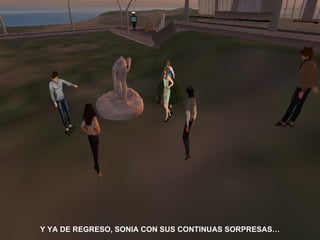 Y YA DE REGRESO, SONIA CON SUS CONTINUAS SORPRESAS… 