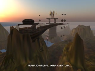 TRABAJO GRUPAL: OTRA AVENTURA… 