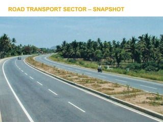 ROAD TRANSPORT SECTOR – SNAPSHOT
 