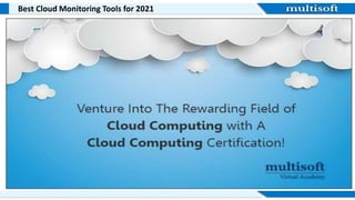 Best Cloud Monitoring Tools for 2021
 