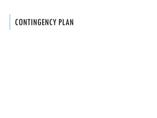 CONTINGENCY PLAN
 