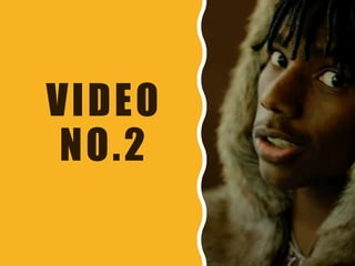 VIDEO
NO.2
 