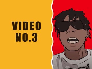 VIDEO
NO.3
 