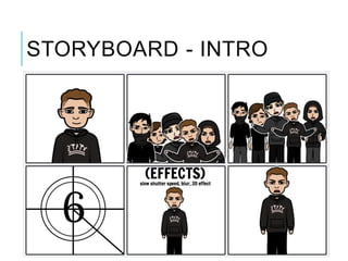 STORYBOARD - INTRO
 