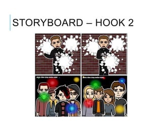 STORYBOARD – HOOK 2
 