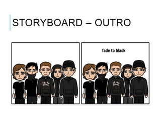 STORYBOARD – OUTRO
 