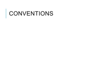 CONVENTIONS
 