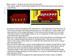 Music video 3- all girls are the same by juice wrld
 this music video is clearly high budget and has high level camera work editing
and editing
It also uses a lot of animated features throughout the music video.(shown in
images below)
a couple of times throughout the video there's a shot that goes from being out of
focus and transition into being focused this is a nice effect as it really makes you
pay attention to the image displayed. I think they use this because it is not very
commonly used in high budget videos as its so simple but in this video it really
suits what they were going for
Later on in the video they is a close up of the artists face which is turned gray and
then has a faded background which is changing color. They do this as at this
point in the song it slows down so it really fits the mood and tone of the song at
this particular point.
The use of the color red is used a lot throughout this song this could link to a few
things such as love or heartbreak as throughout the song he talks about how all
girls are the same and that he keeps getting his heartbroken. It could also
represent anger in the fact that because of the fact he keeps getting treat badly
and that he keeps getting his heart broken it’s a way of representing the anger he
feels because of this.
The change of color throughout the video going from darker colors to lighter
 