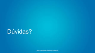 Dúvidas?
MTAC | Microsoft Community Contributor
 