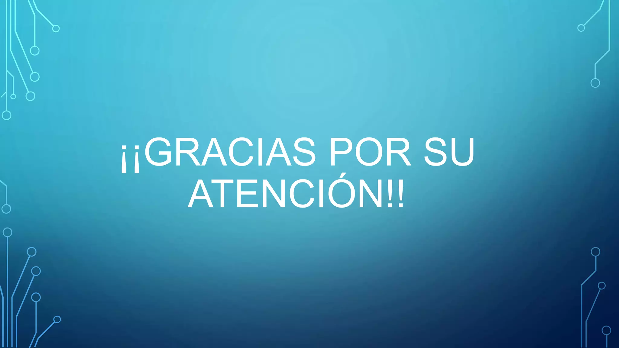 ¡¡GRACIAS POR SU
ATENCIÓN!!
 