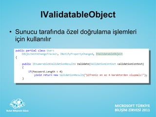 IValidatableObject Sunucu tarafında özel doğrulama işlemleri için kullanılır 