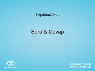 Teşekkürler… Soru & Cevap 