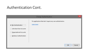 Authentication Cont.
 