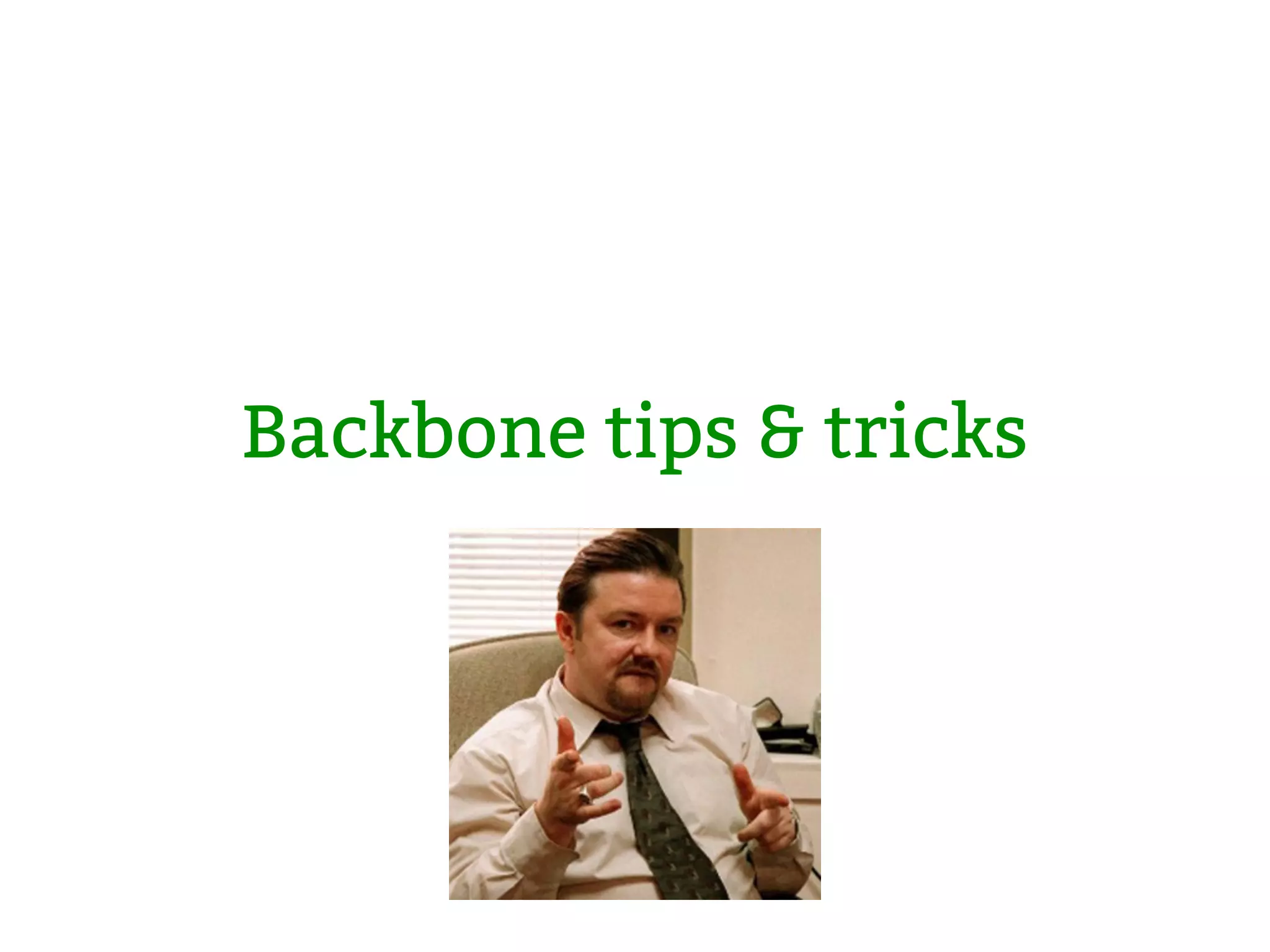 Backbone tips & tricks 