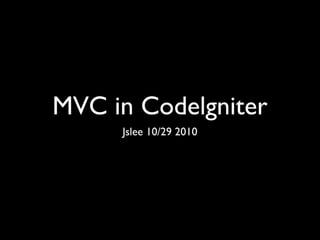 MVC in Codelgniter 