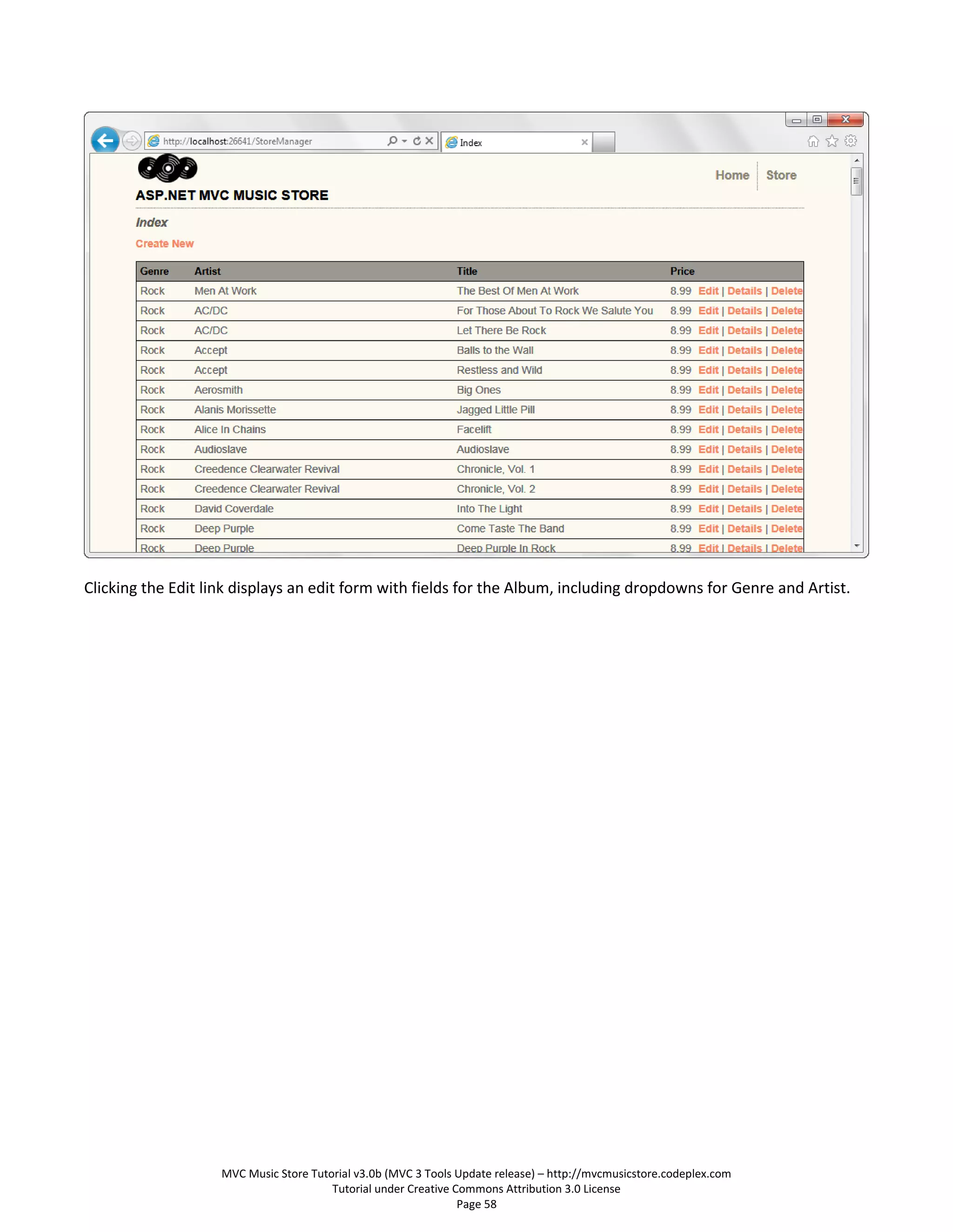 Clicking the Edit link displays an edit form with fields for the Album, including dropdowns for Genre and Artist.




                    MVC Music Store Tutorial v3.0b (MVC 3 Tools Update release) – http://mvcmusicstore.codeplex.com
                                        Tutorial under Creative Commons Attribution 3.0 License
                                                                 Page 58
 