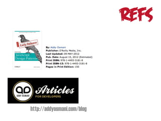 refs



http://addyosmani.com/blog
 