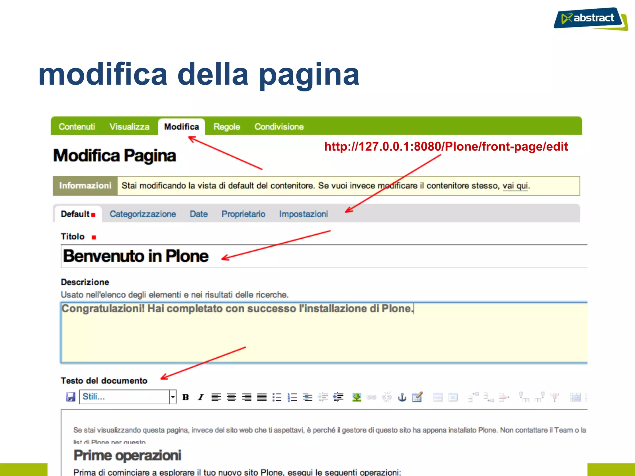 modifica della pagina

                  http://127.0.0.1:8080/Plone/front-page/edit
 