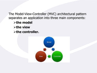 The Model-View-Controller (MVC) architectural pattern separates an application into three main components: the model
