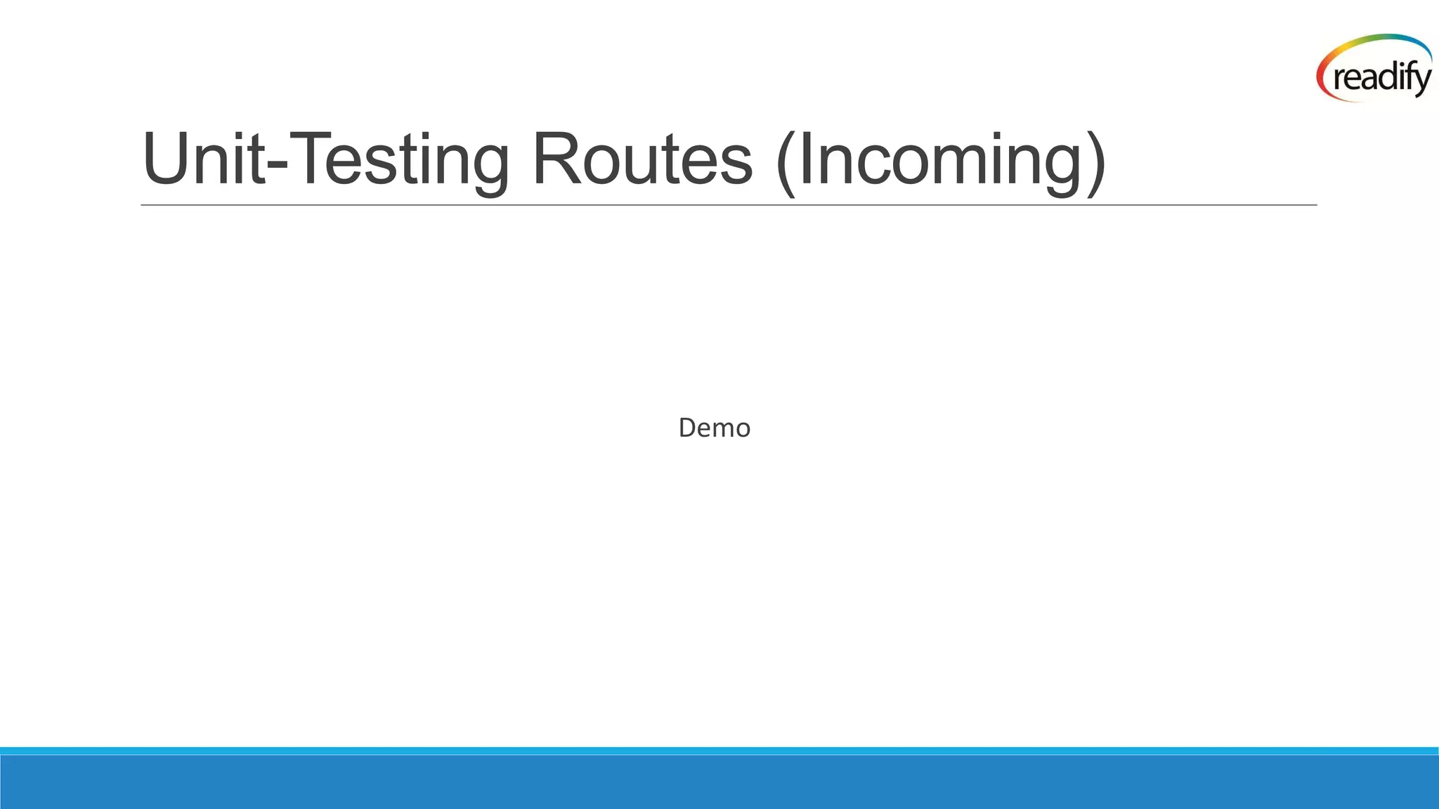 Unit-Testing Routes (Incoming) Demo 
