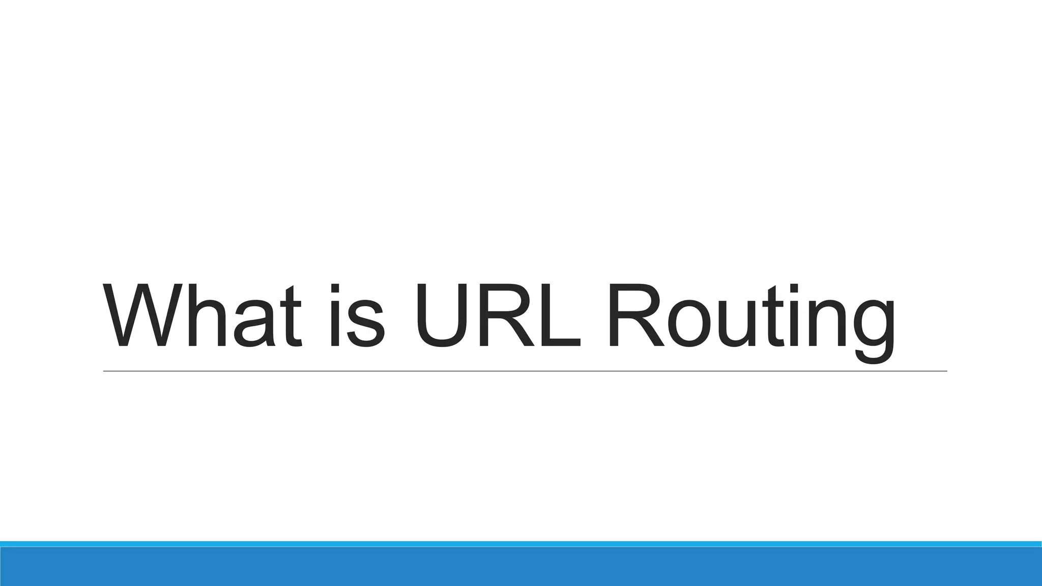 What is URL Routing 